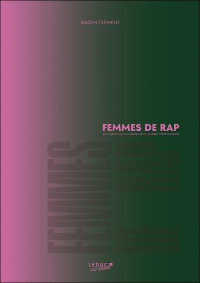 Femmes de rap : leur parcours, leur parole et ce qu'elles m'ont transmis