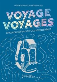 Voyage voyages : le tour du monde dont vous êtes les héros