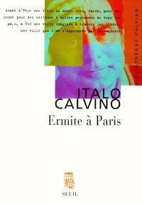 Ermite à Paris : pages autobiographiques