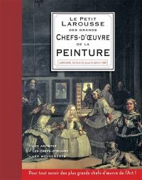 Le petit Larousse des grands chefs-d'oeuvre de la peinture