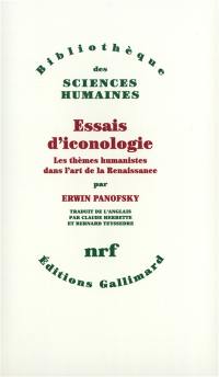 Essais d'iconologie : les thèmes humanistes dans l'art de la Renaissance