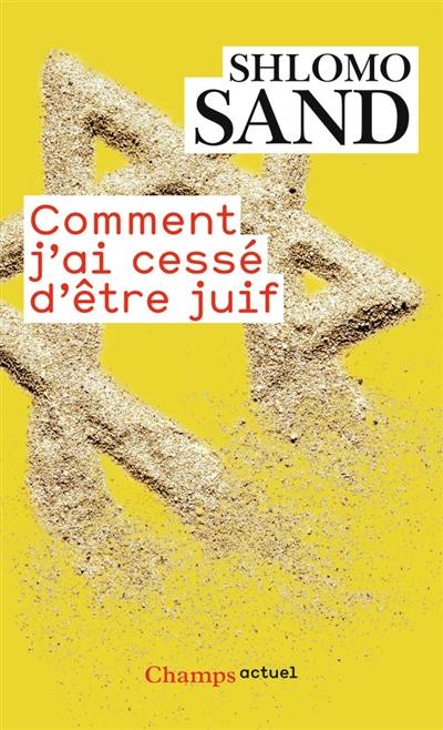 Comment j'ai cessé d'être juif