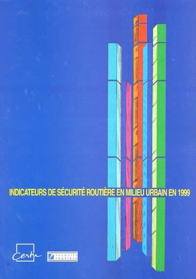 Indicateurs de sécurité de la circulation en milieu urbain en 1999