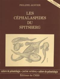 Les Céphalaspides du Spitsberg : anatomie, phylogénie et systématique des ostéostracés siluro-dévoniens. Révision des ostéostracés de la formation de Wood Bay (dévonien inférieur du Spitsberg)