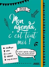 Mon agenda, c'est tout moi ! : 2018