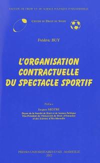 L'organisation contractuelle du spectacle sportif