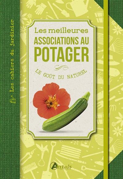 Les meilleures associations au potager : le goût du naturel