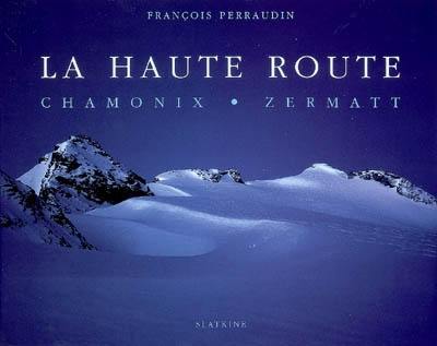 La haute route : Chamonix-Zermatt