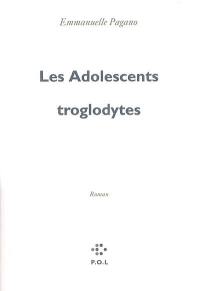 Les adolescents troglodytes