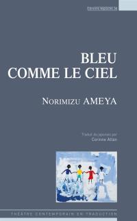 Bleu comme le ciel : théâtre