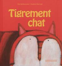 Tigrement chat