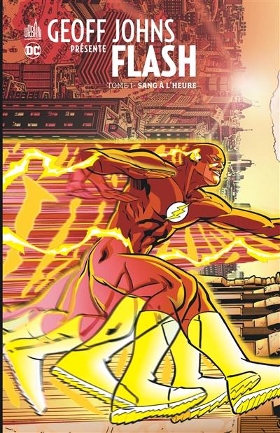 Geoff Johns présente Flash. Vol. 1. Sang à l'heure