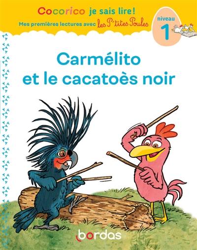 Carmélito et le cacatoès noir : niveau 1