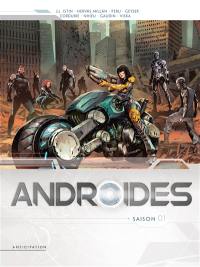 Androïdes : intégrale. Vol. 1. Saison 1