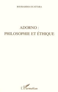 Adorno : philosophie et éthique