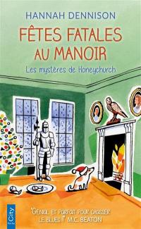 Les mystères de Honeychurch. Fêtes fatales au manoir