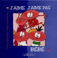 J'aime, j'aime pas bébé