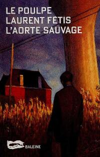 L'aorte sauvage