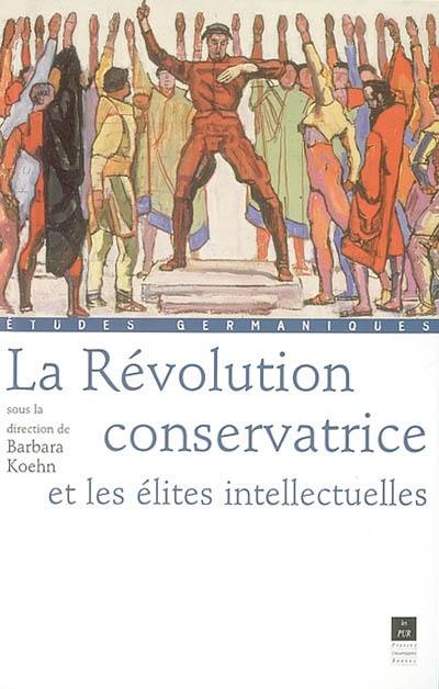 La révolution conservatrice et les élites intellectuelles européennes