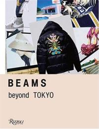 Beams Beyond Tokyo Innovative Fashion and Streetwear