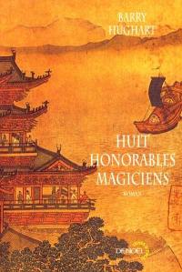 Maître Li et Bœuf Numéro Dix. Vol. 3. Huit honorables magiciens