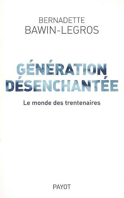 Génération désenchantée : le monde des trentenaires