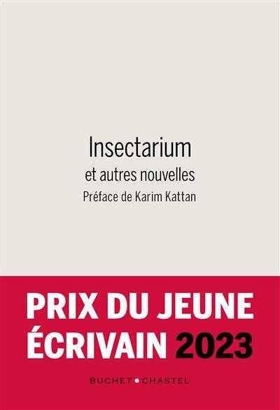 Insectarium : et autres nouvelles : prix du jeune écrivain 2023