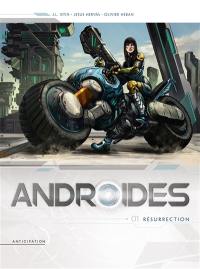 Androïdes. Vol. 1. Résurrection