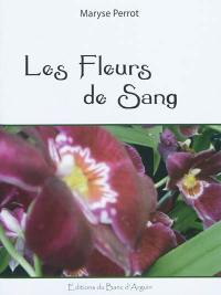 Les fleurs de sang. Les fleurs de sang