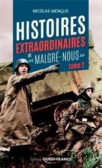 Histoires extraordinaires de malgré-nous. Vol. 2