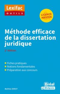 Méthode efficace de la dissertation juridique : licence & master