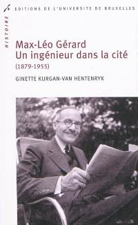 Max-Léo Gérard : un ingénieur dans la cité (1879-1955)