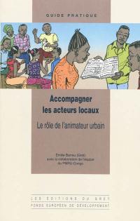 Accompagner les acteurs locaux : le rôle de l'animateur urbain