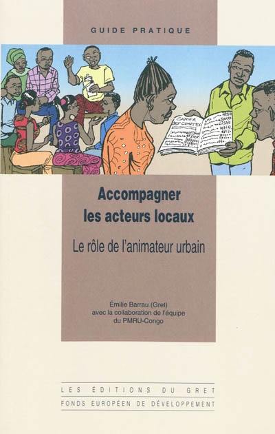 Accompagner les acteurs locaux : le rôle de l'animateur urbain