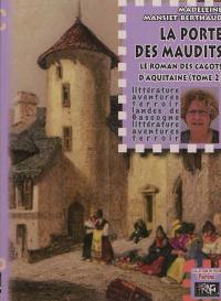 Le roman des cagots d'Aquitaine. Vol. 2. La porte des maudits