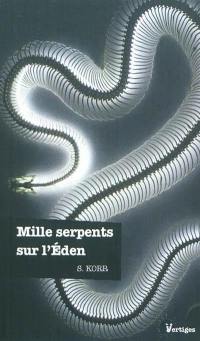 Mille serpents sur l'Eden