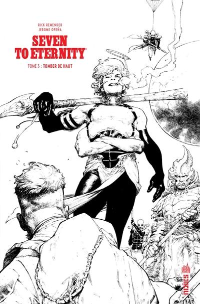 Seven to eternity. Vol. 3. Tomber de haut