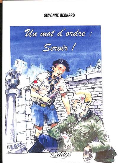 Un mot d'ordre : servir !