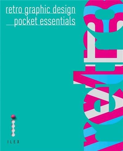 Retro Graphic Design Pocket Essentials