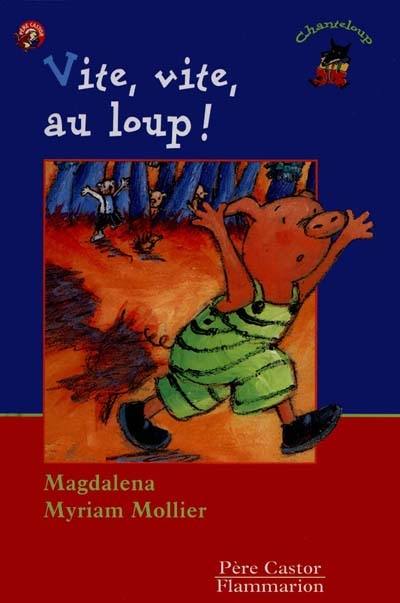 Vite, vite, au loup !