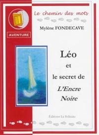 Léo et le secret de L'Encre Noire