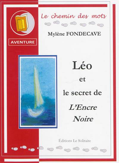 Léo et le secret de L'Encre Noire