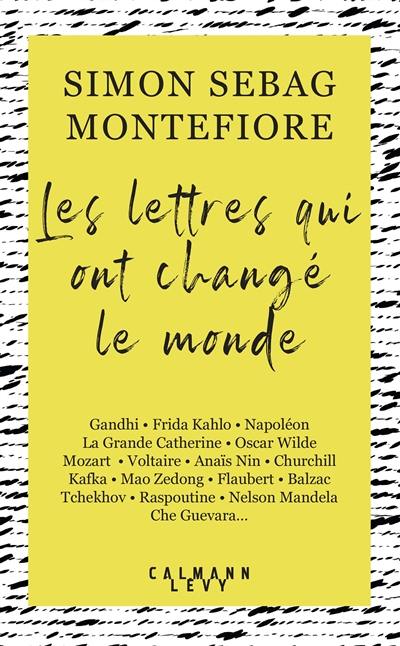 Les lettres qui ont changé le monde : Gandhi, Frida Kahlo, Napoléon, la Grande Catherine...