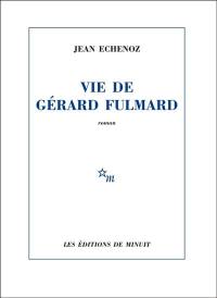 Vie de Gérard Fulmard