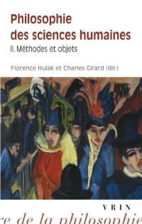 Philosophie des sciences humaines. Vol. 2. Méthodes et objets