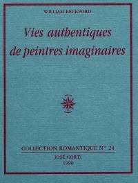 Vies authentiques de peintres imaginaires