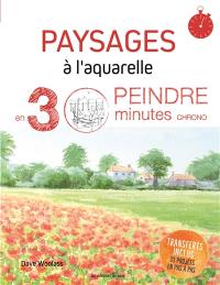 Paysages à l'aquarelle : peindre en 30 minutes chrono