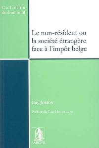 Le non-résident ou la société étrangère face à l'impôt belge