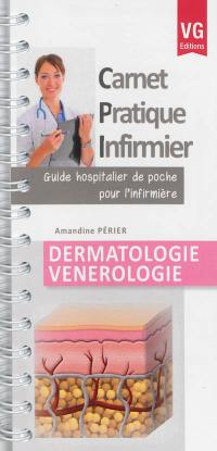 Dermatologie, vénérologie : guide hospitalier de poche pour l'infirmière