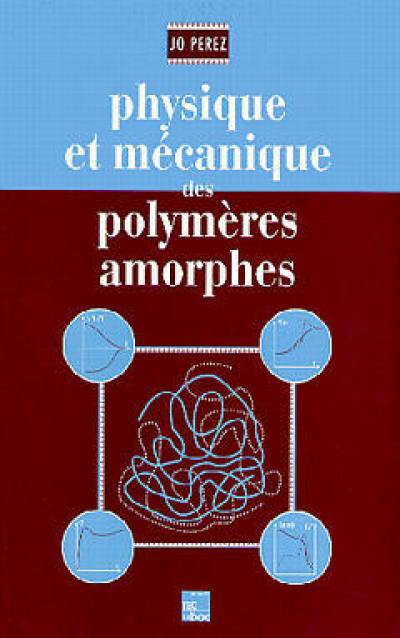 Physique et mécanique des polymères amorphes